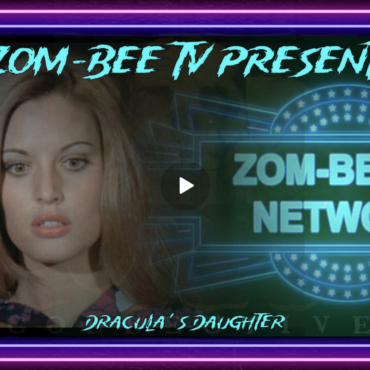 Zom-Bee TV Presents: Dracula’s Daughter 1972